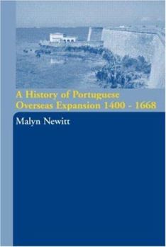 Paperback A History of Portuguese Overseas Expansion 1400-1668 Book