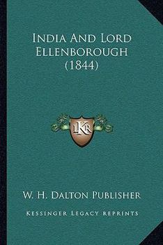 Paperback India And Lord Ellenborough (1844) Book