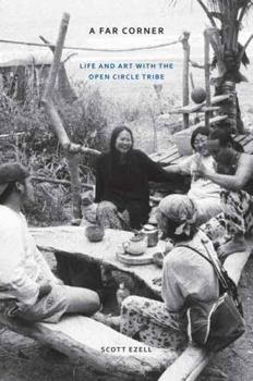 Hardcover A Far Corner: Life and Art with the Open Circle Tribe Book