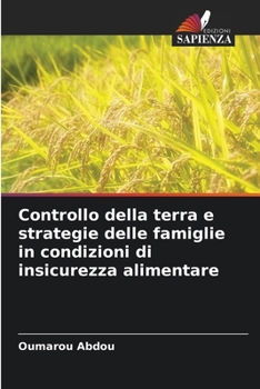 Controllo della terra e strategie delle famiglie in condizioni di insicurezza alimentare