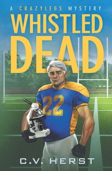 Paperback Whistled Dead: A Crazylegs Mystery Book