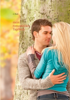 Paperback mein romantisches Tagebuch: zum Selber ausfüllen [German] Book