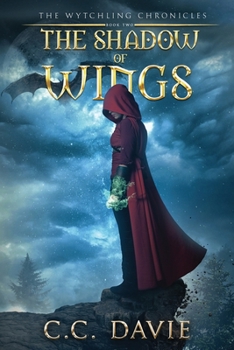 The Shadow of Wings - Book #2 of the Wytchling Chronicles