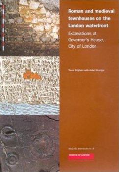 Paperback Roman and Medieval Townhouses on the London Waterfront: Excavations at Governor's House, City of London (Molas Monograph, 9) Book