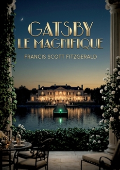 Gatsby le magnifique: Les illusions perdues de l'âge du jazz (French Edition)