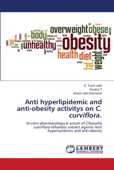 Paperback Anti hyperlipidemic and anti-obesity activitys on C. curviflora. Book