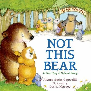 Not This Bear: A First Day of School Story - Book #1 of the This Bear
