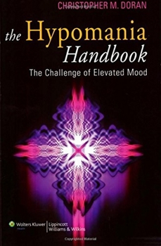 Paperback The Hypomania Handbook: The Challenge of Elevated Mood Book