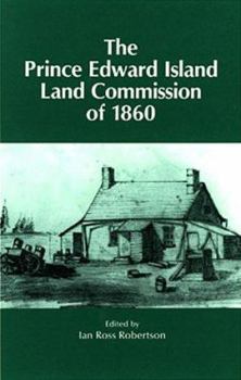 Paperback The Prince Edward Island Land Commission of 1860 Book