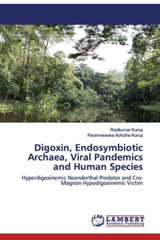 Paperback Digoxin, Endosymbiotic Archaea, Viral Pandemics and Human Species Book