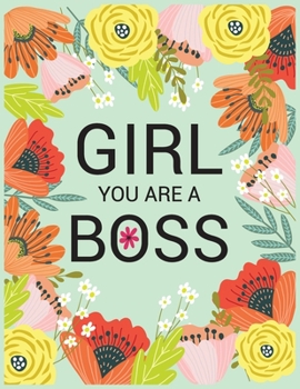 Paperback Girl You Are A Boss Journal: Vintage Floral Girl boss Notebook Book