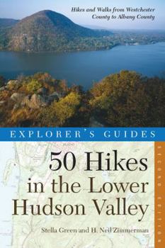 Paperback Explorer's Guide 50 Hikes in the Lower Hudson Valley: Hikes and Walks from Westchester County to Albany Book