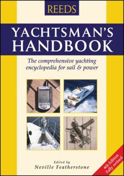 Hardcover Yachtsman's Handbook: The Comprehensive Yachting Encyclopedia for Sail and Power Book