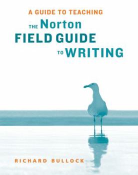 Paperback A Guide to Teaching The Norton Field Guide to Writing Book