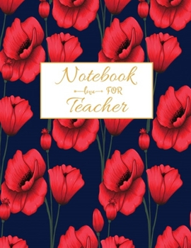 Notebook For Teacher: Inspirational Notebooks for Teachers, 8.5 x 11 inch 115 Pages