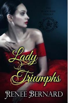 Lady Triumphs - Book #3 of the Black Rose Trilogy