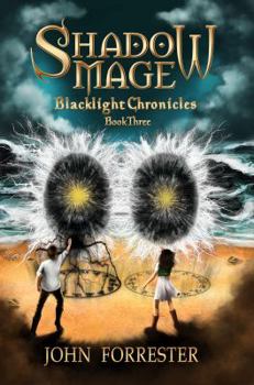 Shadow Mage - Book #3 of the Blacklight Chronicles