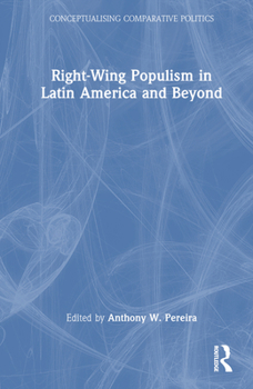 Hardcover Right-Wing Populism in Latin America and Beyond Book