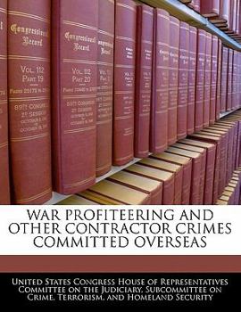 Paperback War Profiteering and Other Contractor Crimes Committed Overseas Book