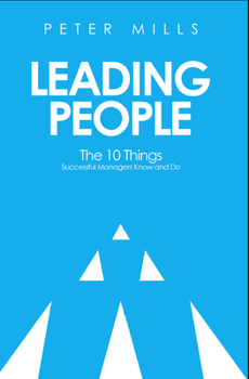 Paperback Leading People: The 10 Things Successful Managers Know and Do (2nd Edition) Book