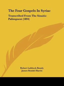 Paperback The Four Gospels In Syriac: Transcribed From The Sinaitic Palimpsest (1894) Book