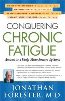 Paperback Conquering Chronic Fatigue: Answers to America's Most Misunderstood Epidemic Book