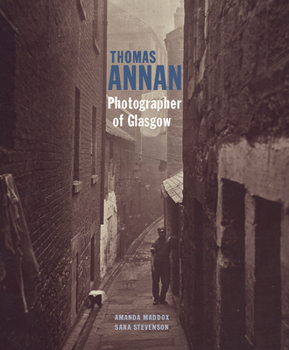 Hardcover Thomas Annan: Photographer of Glasgow Book