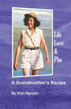 Paperback Life, Love, & Pho: A Grandmother's Recipe Book