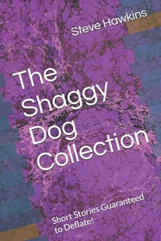The Shaggy Dog Collection: Short Stories Guaranteed to Deflate!