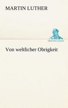 Paperback Von Weltlicher Obrigkeit [German] Book