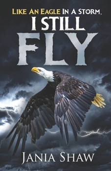 Paperback Like An Eagle In A Storm, I Still Fly Book