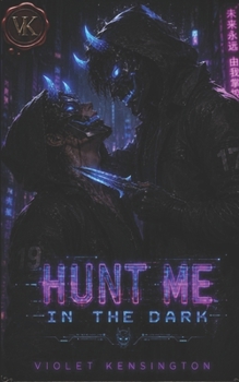 Hunt Me in the Dark: A Dark MM Romance