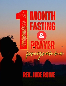 1MONTH FASTING AND PRAYER PROGRAMME: For Manifestation of God's Power