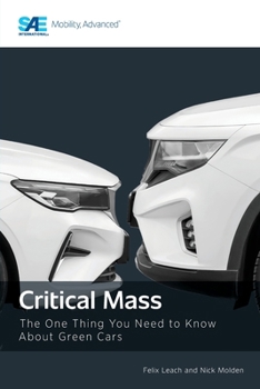 Paperback Critical Mass: The One Thing You Need to Know About Green Cars Book
