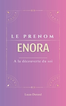 Paperback Enora: A la découverte du soi [French] Book