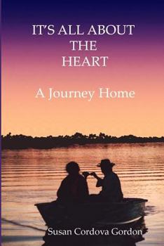 It's All About the Heart: A Journey Home