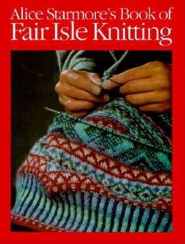 Paperback Alice Starmore's Book of Fair Isle Knitting Book