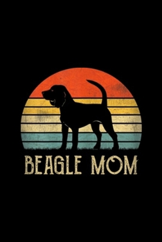 Beagle mom: Womens Vintage Beagle Dog Mom Mother Day Gift For Dog Lover  Journal/Notebook Blank Lined Ruled 6x9 100 Pages