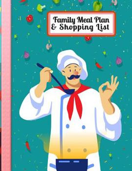 Family Meal Plan and Shopping List : Handy Way to Keep Track of Meals and Shopping