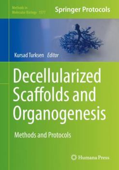 Hardcover Decellularized Scaffolds and Organogenesis: Methods and Protocols Book