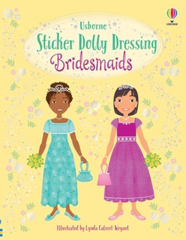 Bridesmaids (Usborne Sticker Dolly Dressing) - Book  of the Sticker Dolly Dressing