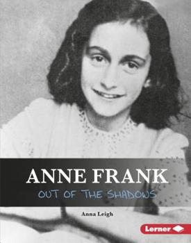 Library Binding Anne Frank: Out of the Shadows Book