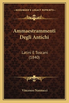 Paperback Ammaestrammenti Degli Antichi: Latini E Toscani (1840) [Italian] Book