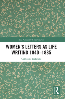 Paperback Women's Letters as Life Writing 1840-1885 Book