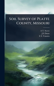 Hardcover Soil Survey of Platte County, Missouri Book