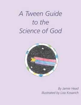 Paperback A Tween Guide to the Science of God Book