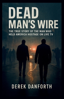 Dead Man’s Wire: The True Story of the Man Who Held America Hostage on Live TV (Fact vs. Film)