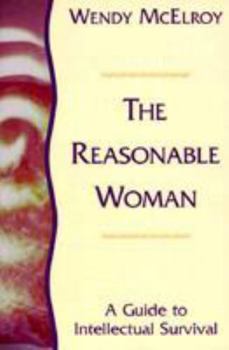 Paperback The Reasonable Woman: A Guide to Intellectual Survival Book