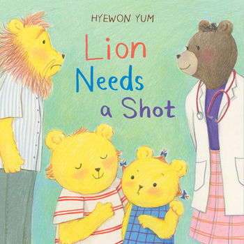 Hardcover Lion Needs a Shot: A Picture Book