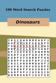 Paperback 100 Word Search Puzzles Dinosaurs Book